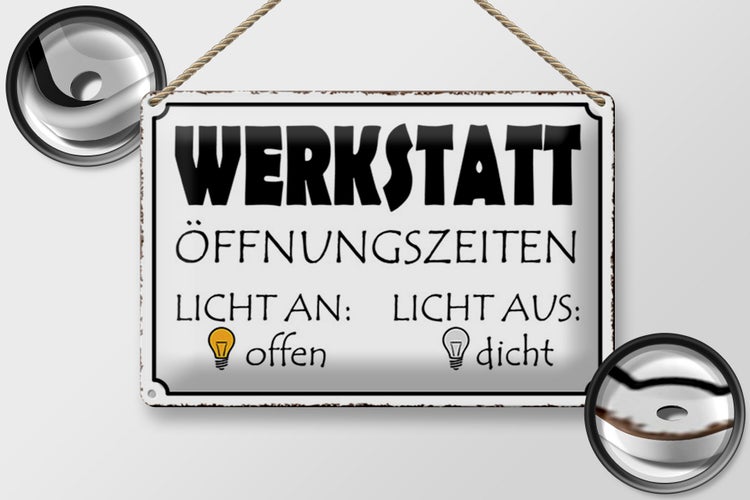 Blechschild Spruch 30x20cm Werkstatt Licht an offen dicht