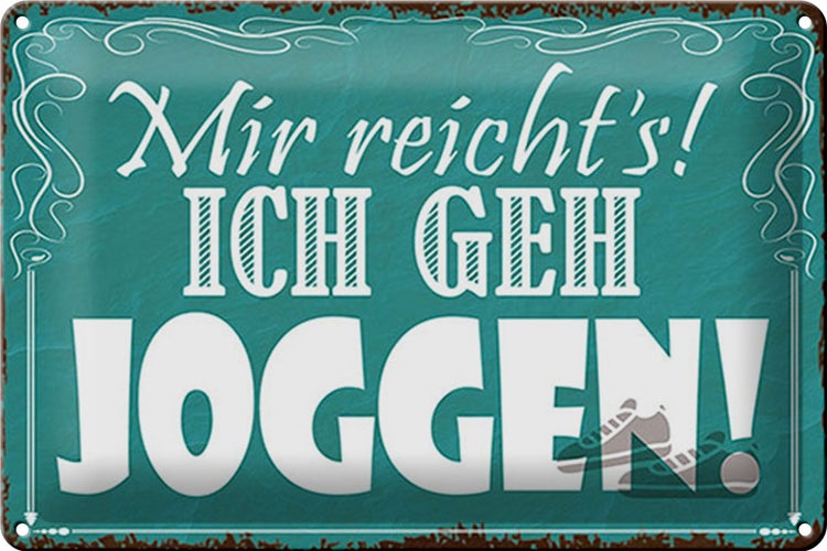 Blechschild Spruch 30x20cm mir reicht`s ich geh joggen