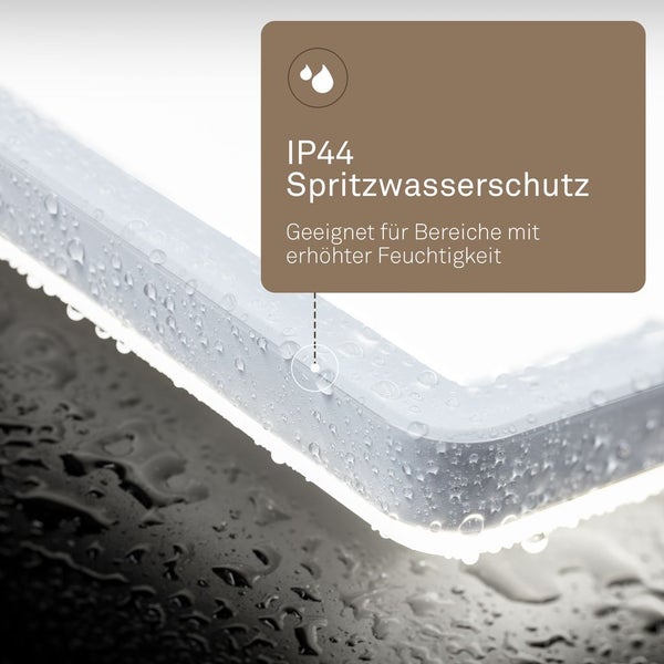 IP44 Spritzwasserschutz, geeignet für Bereiche mit erhöhter Feuchtigkeit.