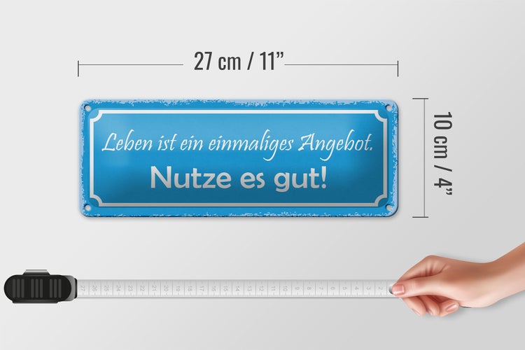 Blechschild Spruch 27x10cm Leben ist ein einmaliges Angebot Dekoration