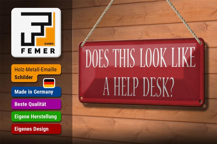 Blechschild Spruch 27x10cm does this look like a help desk Dekoration