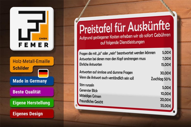 Blechschild Spruch 30x20cm Preistafel für Auskünfte