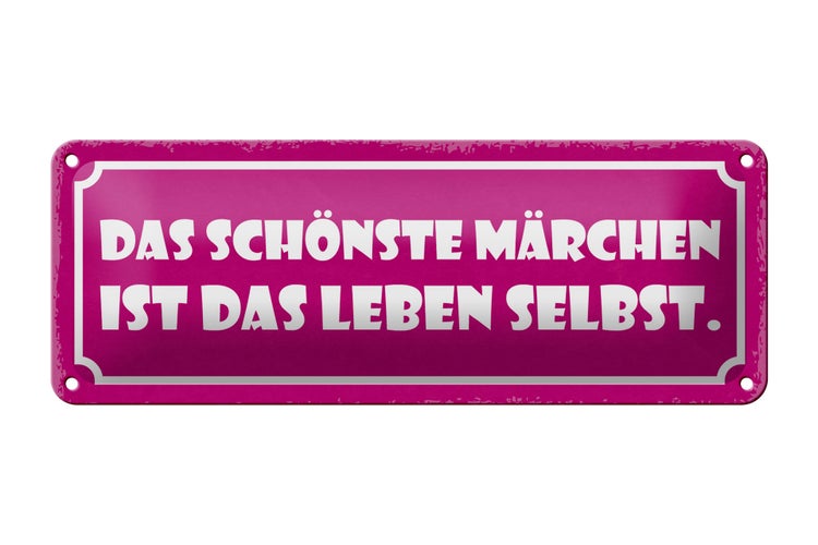 Blechschild Spruch 27x10cm das schönste Märchen ist Leben Dekoration