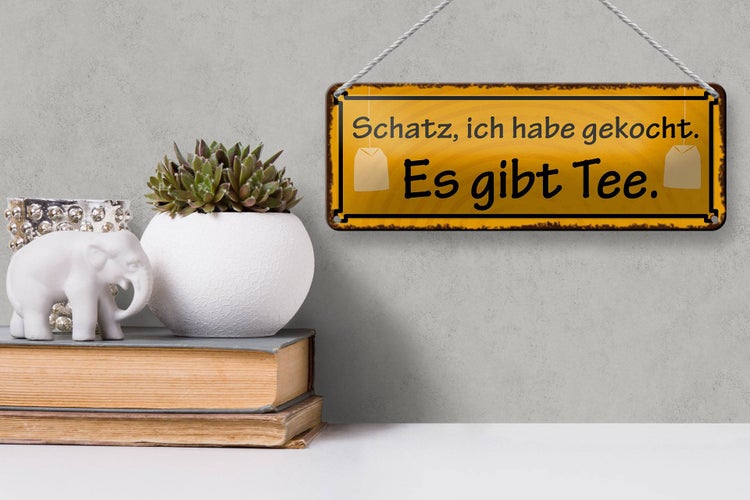 Blechschild Spruch 27x10cm Schatz ich gekocht es gibt Tee Dekoration