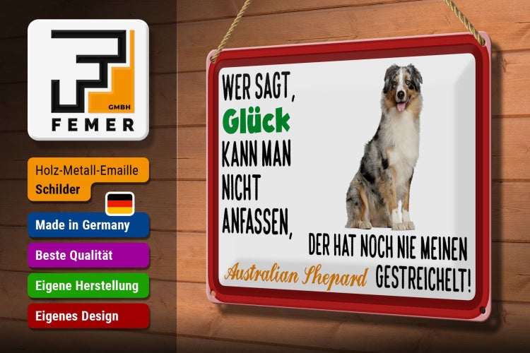Blechschild Spruch 30x20cm Glück Australian Shepard Hund