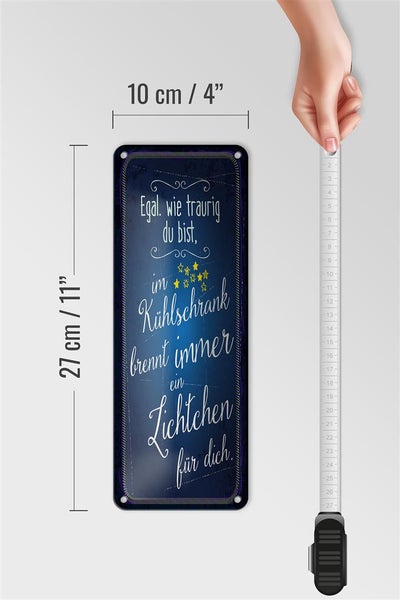 Blechschild Spruch 10x27 cm Im Kühlschrank brennt immer Licht für dich