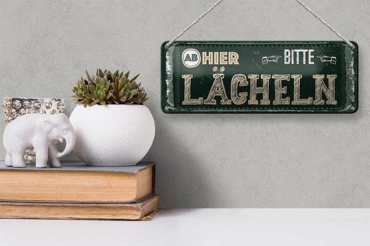 Blechschild Spruch Ab hier bitte lächeln 27x10cm