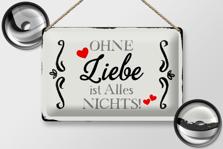 Blechschild Spruch 30x20cm ohne Liebe ist Alles nichts Herz