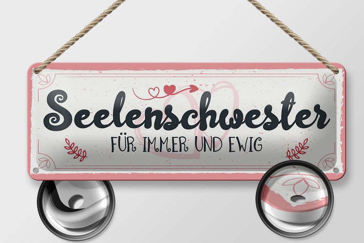 Blechschild Spruch 27x10cm Seelenschwester Für immer und Ewig