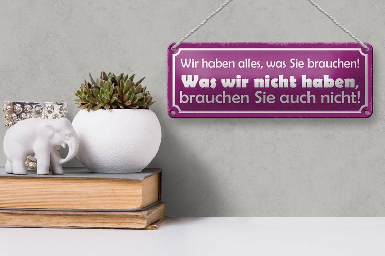 Blechschild Spruch 27x10cm wir haben alles was brauchen Dekoration