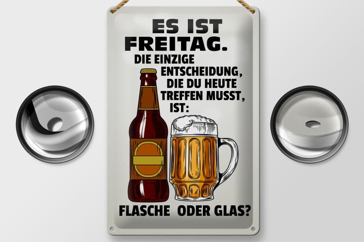 Blechschild Spruch 20x30cm es ist Freitag Bier Flasche Glas