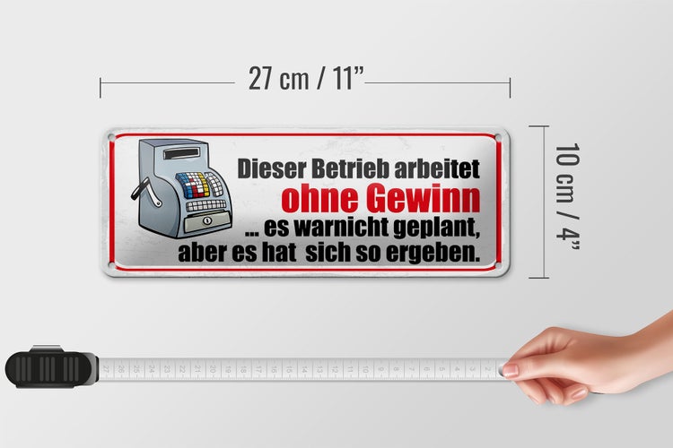 Blechschild Spruch 27x10cm dieser Betrieb arbeitet ohne Gewinn