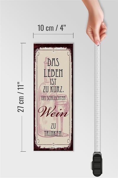 Holzschild Spruch Leben ist kurz für schlechten Wein 10x27cm