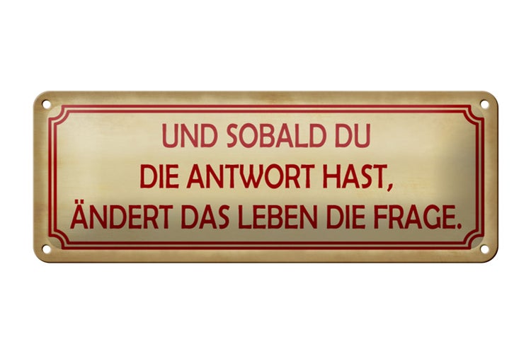 Blechschild Spruch 27x10cm sobald du Antwort ändert Frage Dekoration