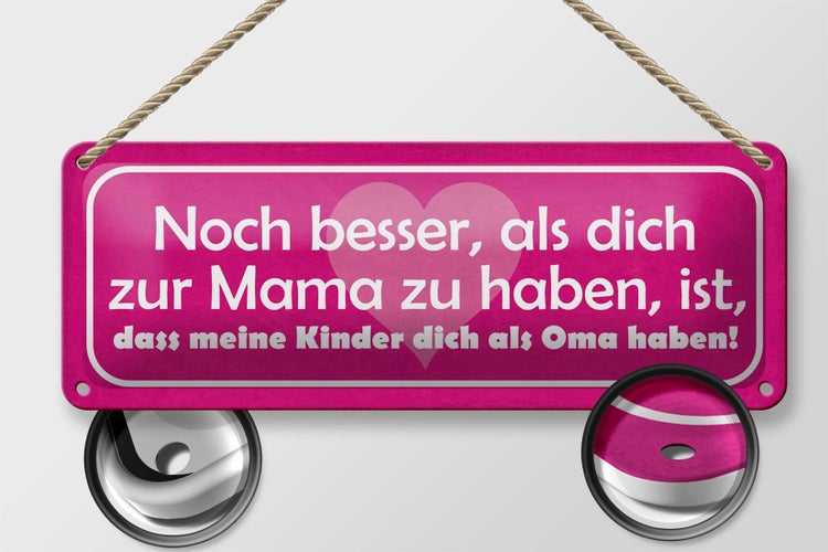 Blechschild Spruch 27x10cm dich zur Mama Kinder als Oma Dekoration