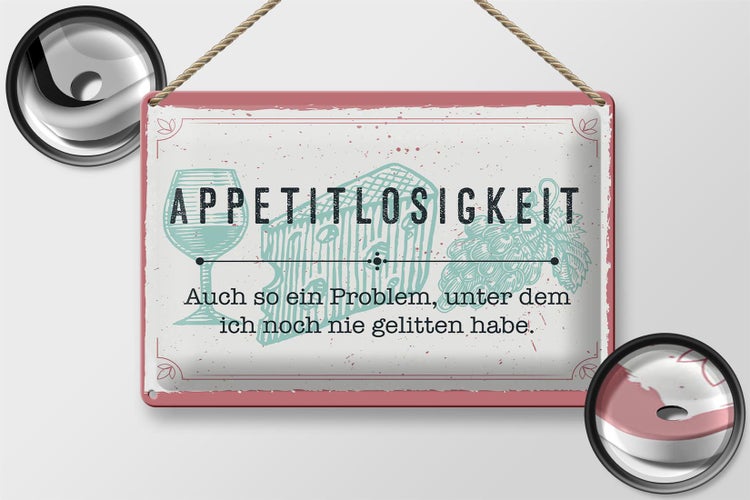Blechschild Spruch 30x20cm Appetitlosigkeit auch so ein Problem