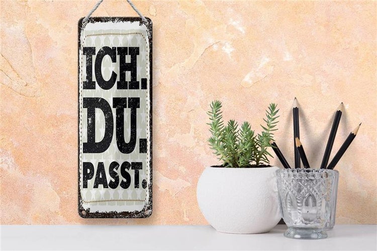Blechschild Spruch Ich Du Passt 10x27cm Dekoration