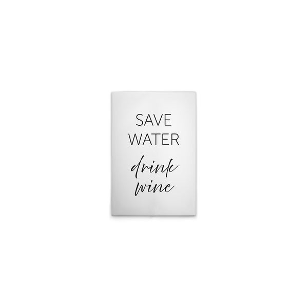 Dekoratives Schild mit dem Spruch: Save Water Drink Wine.