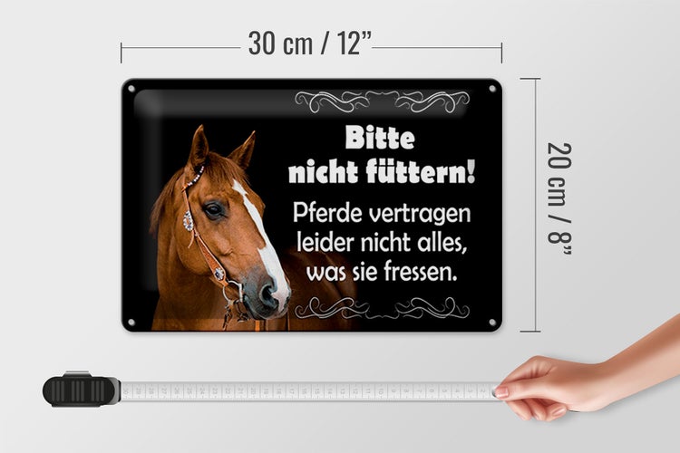 Blechschild Spruch 30x20cm bitte nicht füttern Pferde
