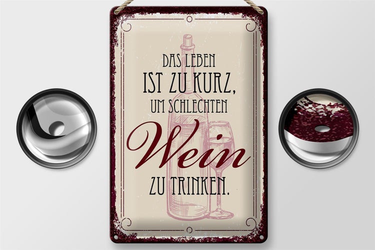 Blechschild Spruch Leben ist kurz für schlechten Wein 20x30cm