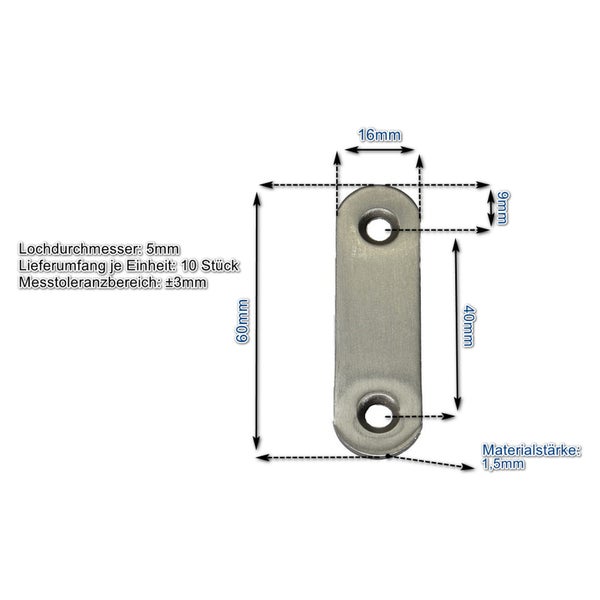 Flachverbinder aus Metall mit den Maßen 60 mal 16 mal 1,5 Millimeter, mit zwei Befestigungslöchern von 5 Millimeter Durchmesser, 10 Stück im Set.