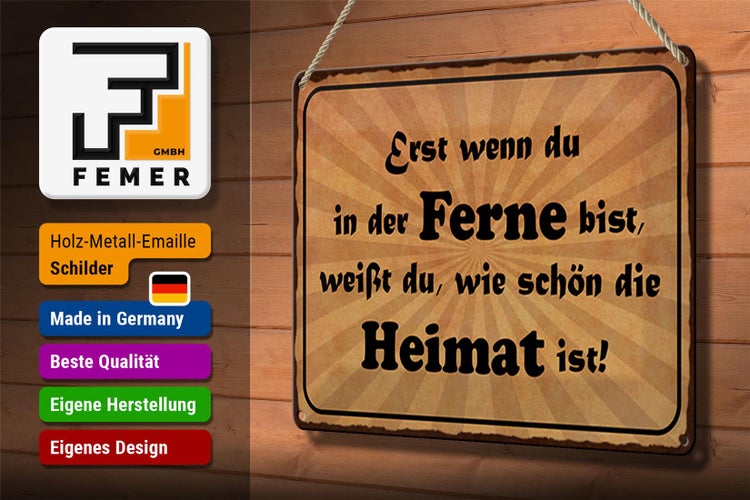 Blechschild Spruch 30x20cm in der Ferne schön die Heimat