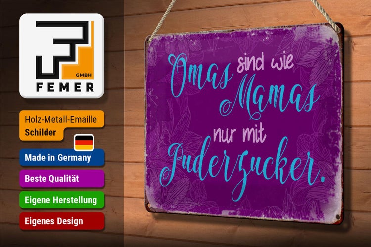 Blechschild Spruch 30x20cm Omas sind wie Mamas nur mit