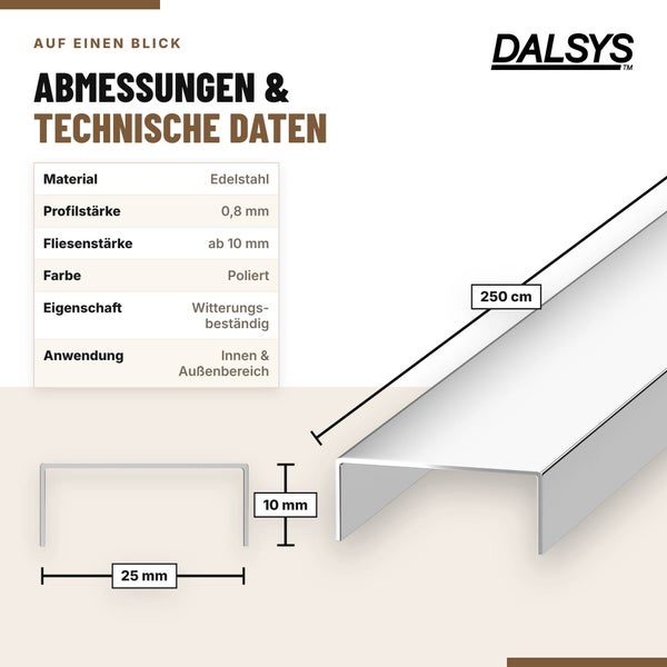Technische Daten und Abmessungen der Dalsys Edelstahl Fliesenschiene mit 250 cm Länge, 25 mm Breite und 10 mm Höhe.