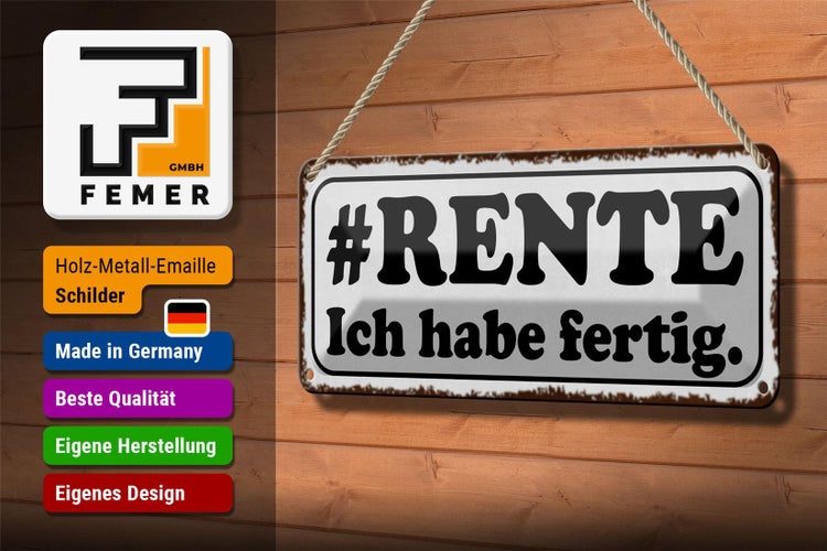 Blechschild Spruch 27x10cm Rente ich habe fertig Dekoration