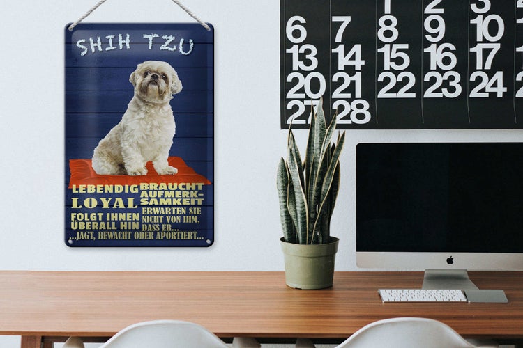 Blechschild Spruch 20x30cm Shih Tzu Hund lebendig loyal