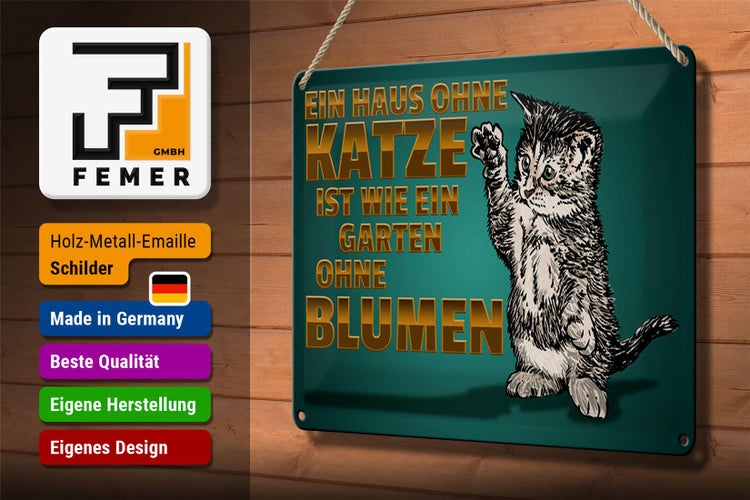 Blechschild Spruch 30x20cm Haus ohne Katze Garten ohne Blumen