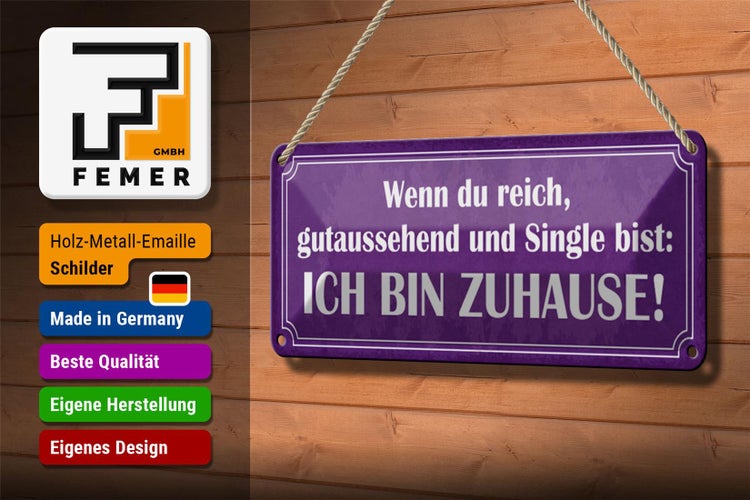 Blechschild Spruch 27x10cm du reich Single ich bin ZUHAUSE Dekoration