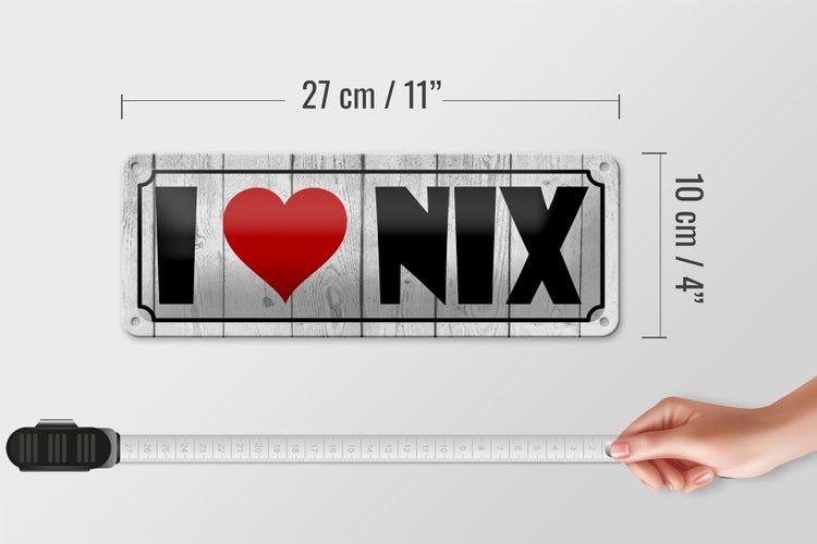 Blechschild Spruch 27x10cm I love nix Herz Dekoration