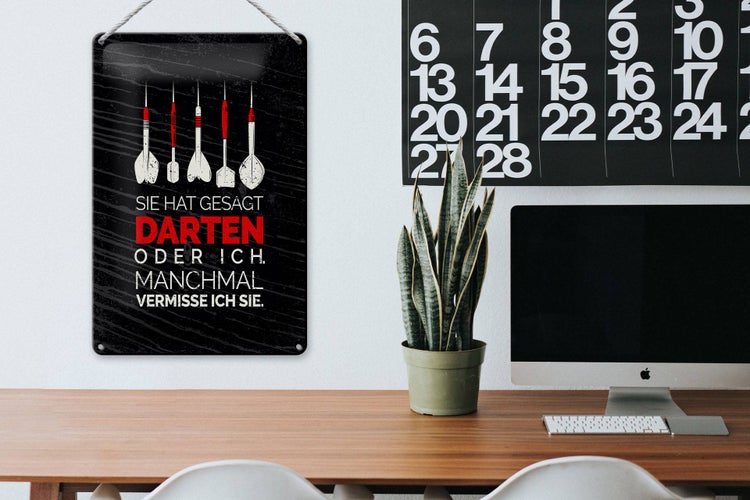 Blechschild Spruch lustig sie gesagt Darten oder ich 20x30cm