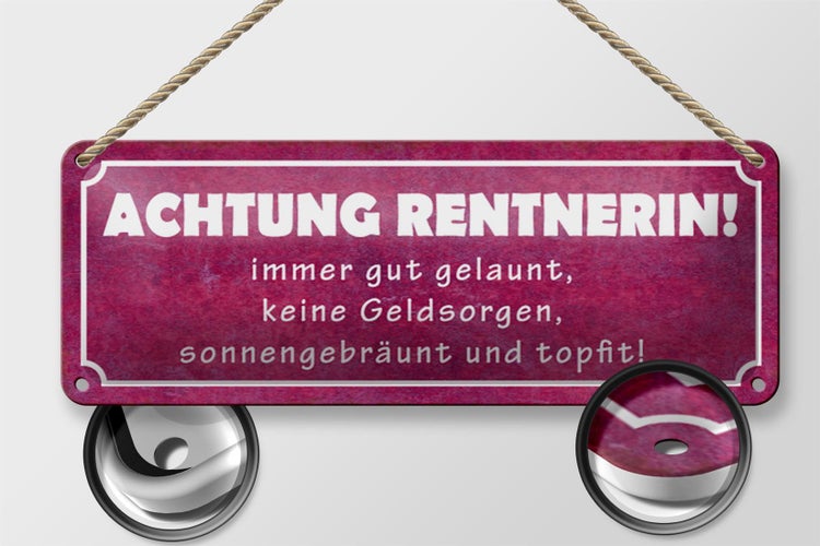 Blechschild Spruch 27x10cm Achtung Rentnerin gut gelaunt Dekoration