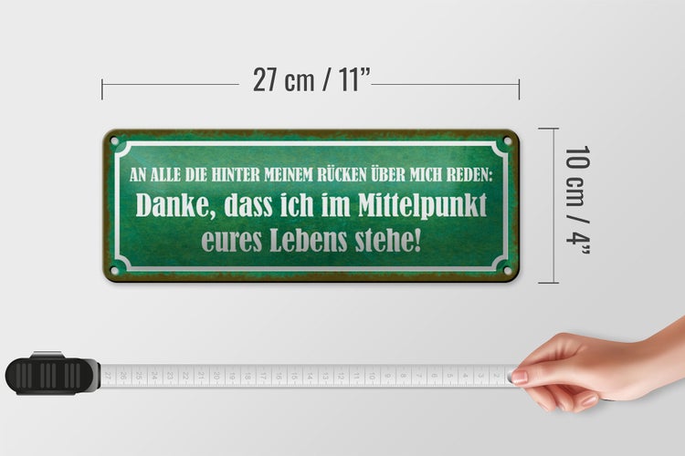 Blechschild Spruch 27x10cm die hinter meinem Rücken reden Dekoration