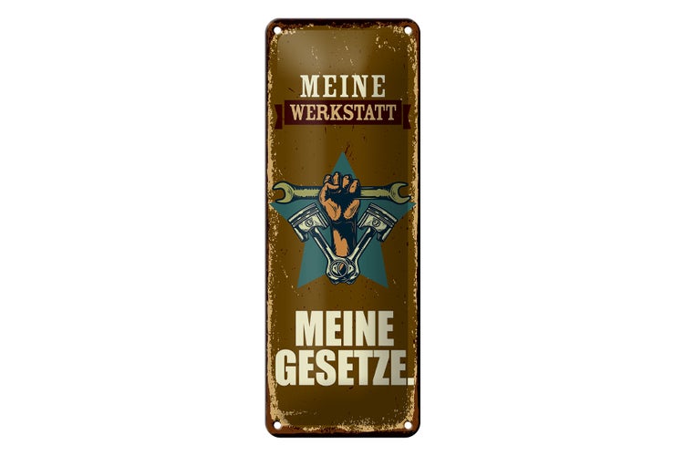 Blechschild Spruch 10x27cm meine Werkstatt meine Gesetze braunes Schild