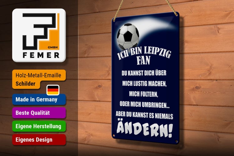 Blechschild Spruch 20x30cm ich bin Leipzig Fan Fussball