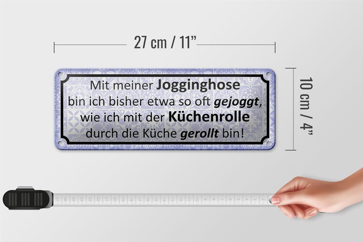 Blechschild Spruch 27x10cm mit Jogginghose wie Küchenrolle Dekoration
