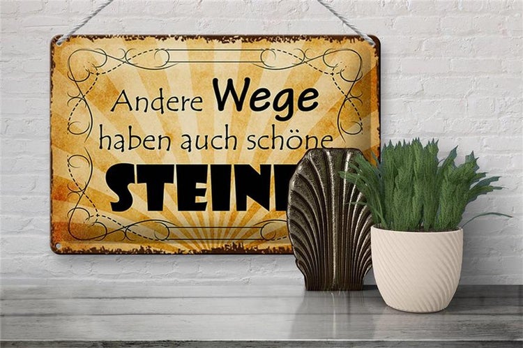 Blechschild Spruch 30x20cm andere Wege auch schöne Steine