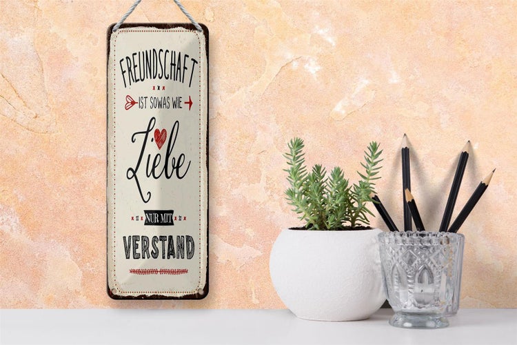 Blechschild Spruch 10x27 cm Freundschaft ist sowas wie Liebe Dekoration