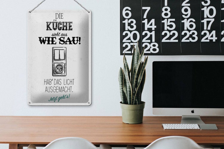 Blechschild Spruch 20x30cm Die Küche sieht aus wie Sau Lichtschalter