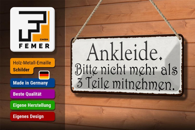 Blechschild Spruch 27x10cm Ankleide bitte nicht mehr als 3 Dekoration