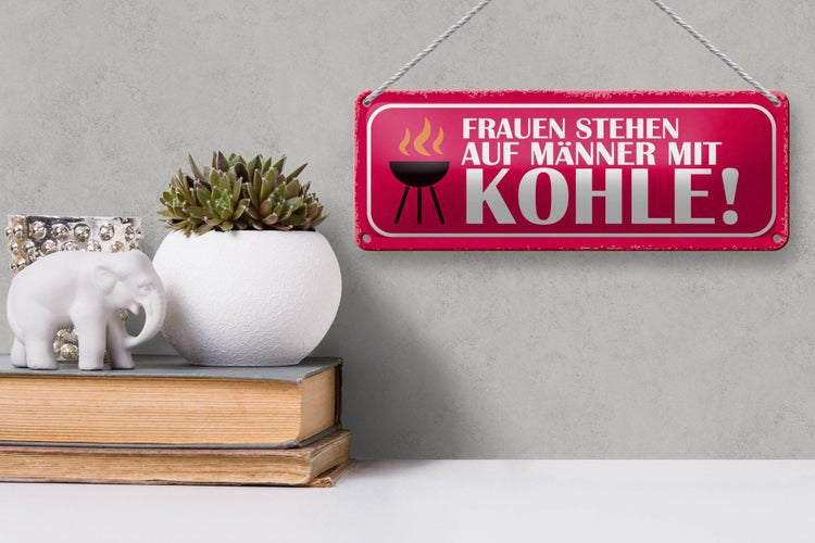 Blechschild Spruch 27x10cm Frauen stehen auf Männer Kohle Dekoration