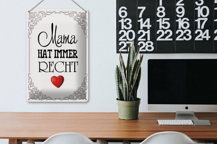 Blechschild Spruch 20x30cm Mama hat immer Recht Herz