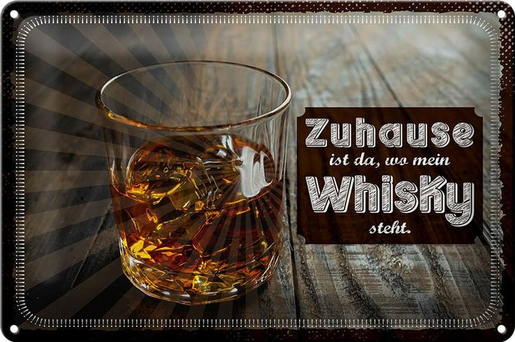 Blechschild Spruch Zuhause ist da, wo mein Whisky 30x20cm