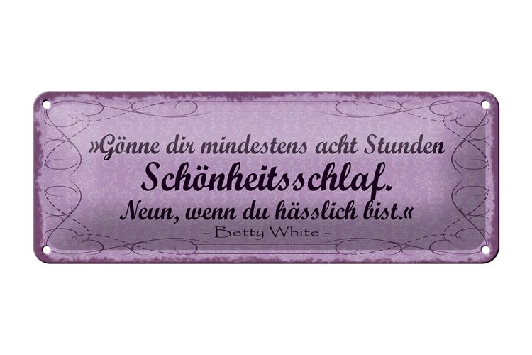 Blechschild Spruch 27x10cm gönne 8 Stunden Schönheitsschlaf Dekoration