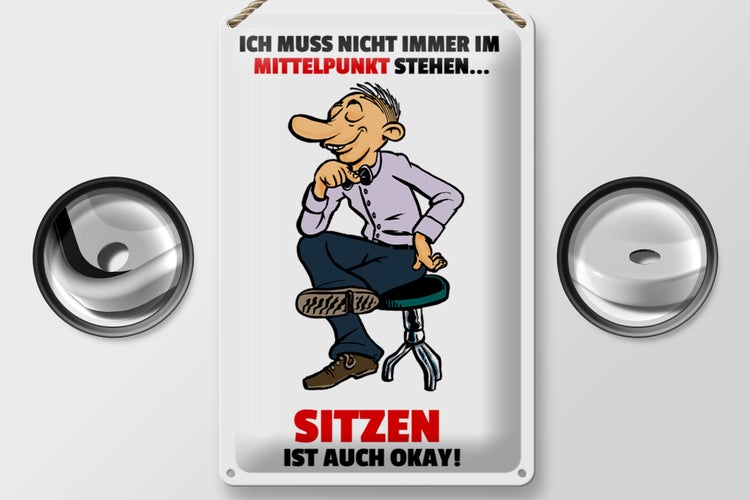 Blechschild Spruch 20x30cm Muss nicht im Mittelpunkt stehen