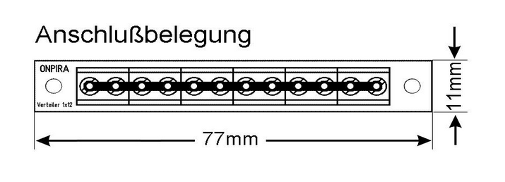 Technische Zeichnung mit Maßangaben für eine Onpira Anschlussleiste 1x12 mit 77 Millimeter Länge und 11 Millimeter Breite.