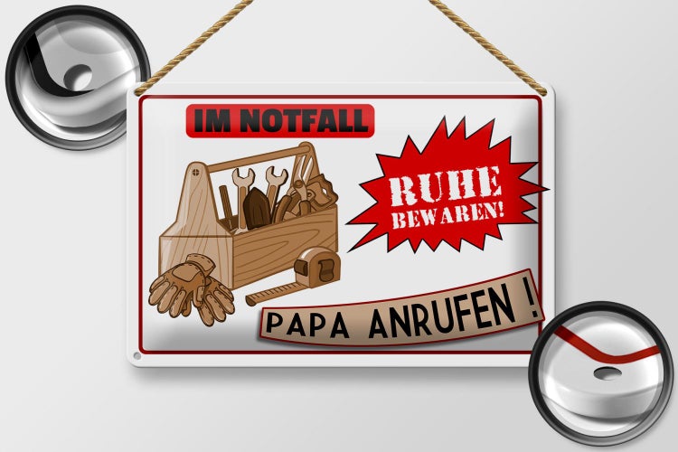 Blechschild Spruch 30x20cm Im Notfall Ruhe Papa anrufen